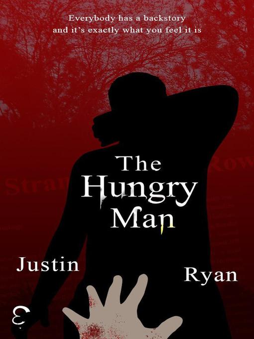 Title details for The Hungry Man by Justin Ryan - Available